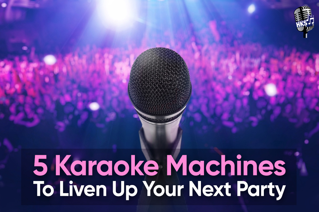 5 Karaoke Machines To Liven Up Your Next Party